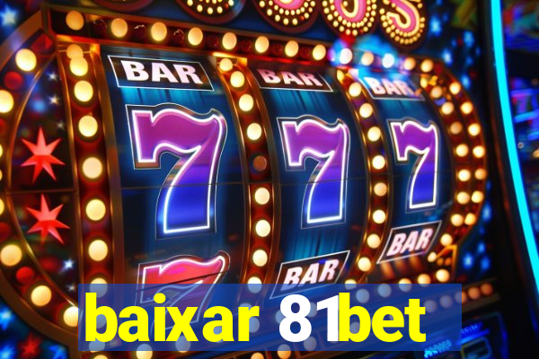 baixar 81bet